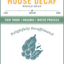 House Decaf Organic